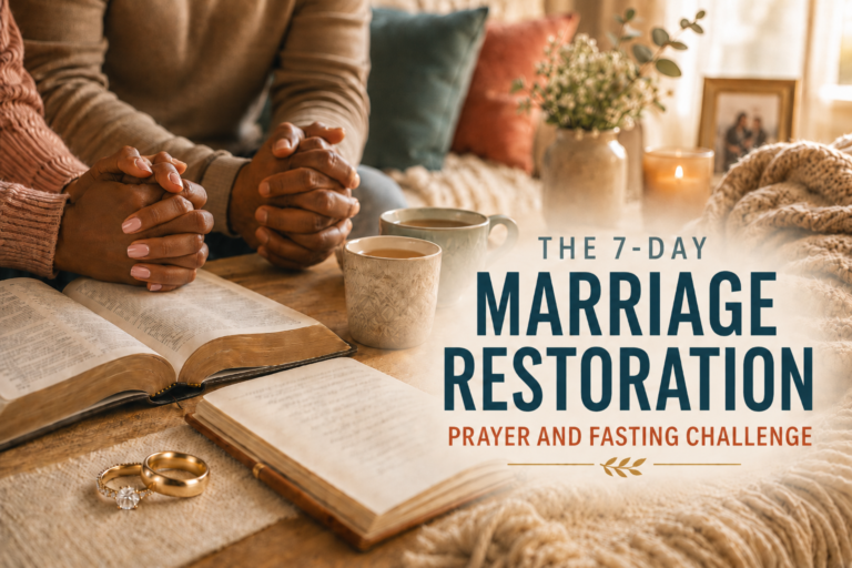 The 7-Day Marriage Restoration Prayer and Fasting Challenge Image